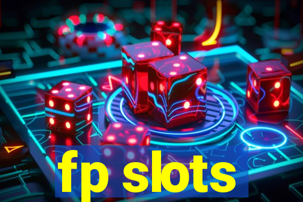 fp slots